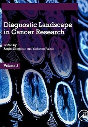Diagnostics landscape in Cancer Research (Vol. 3)