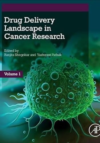 Drug delivery landscape in Cancer Research (Vol. 1)